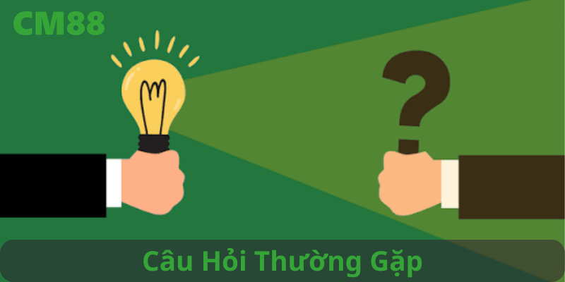 Cm88 và câu hỏi thường gặp
